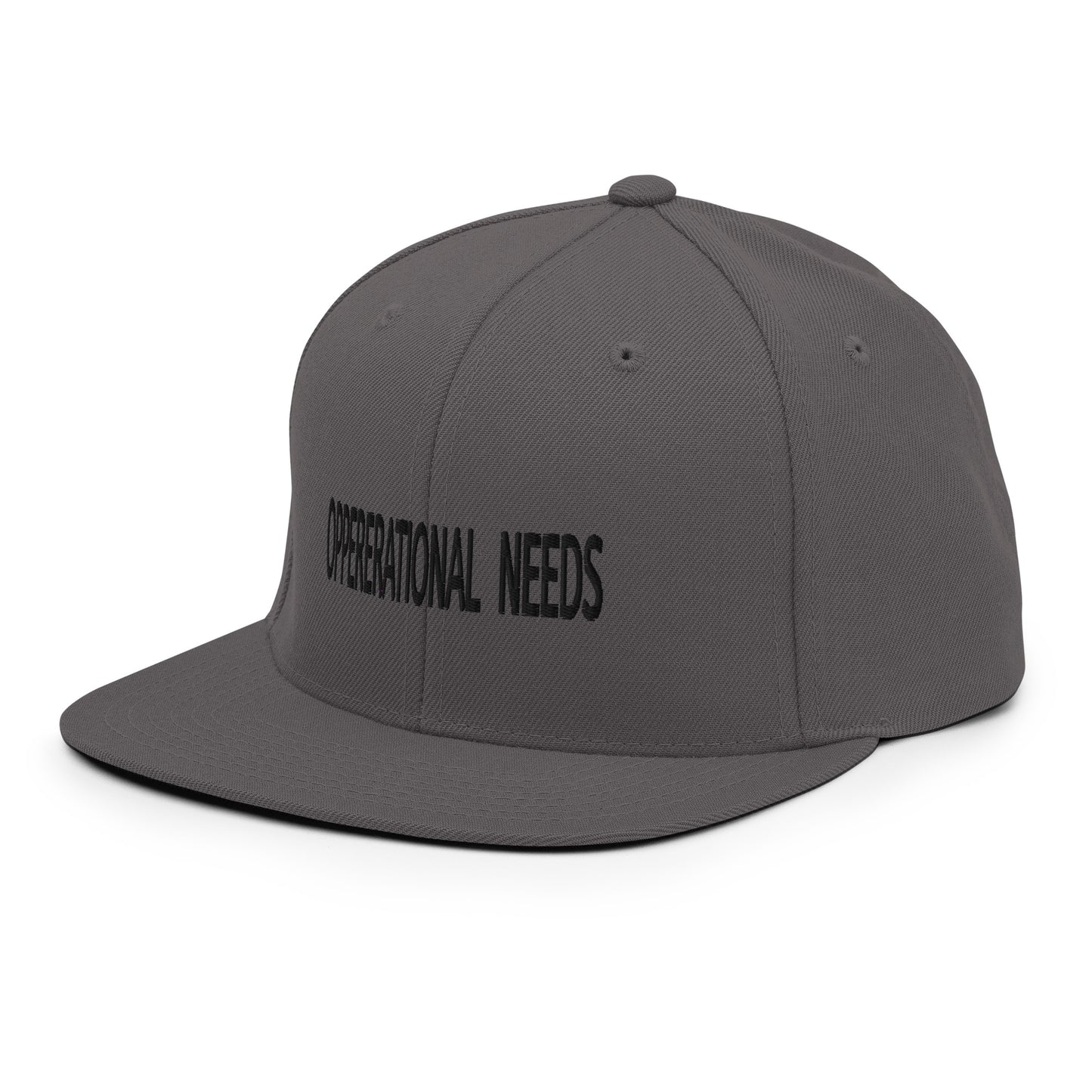 OPPERERATIONAL NEEDS - Snapback Hat