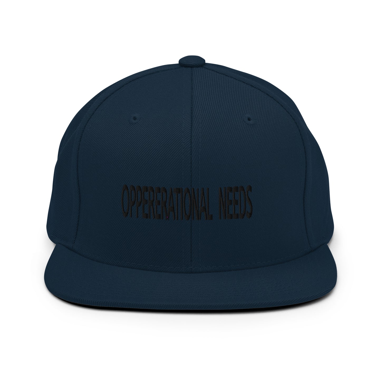 OPPERERATIONAL NEEDS - Snapback Hat