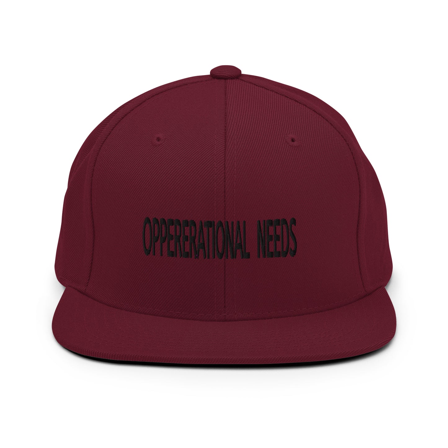 OPPERERATIONAL NEEDS - Snapback Hat