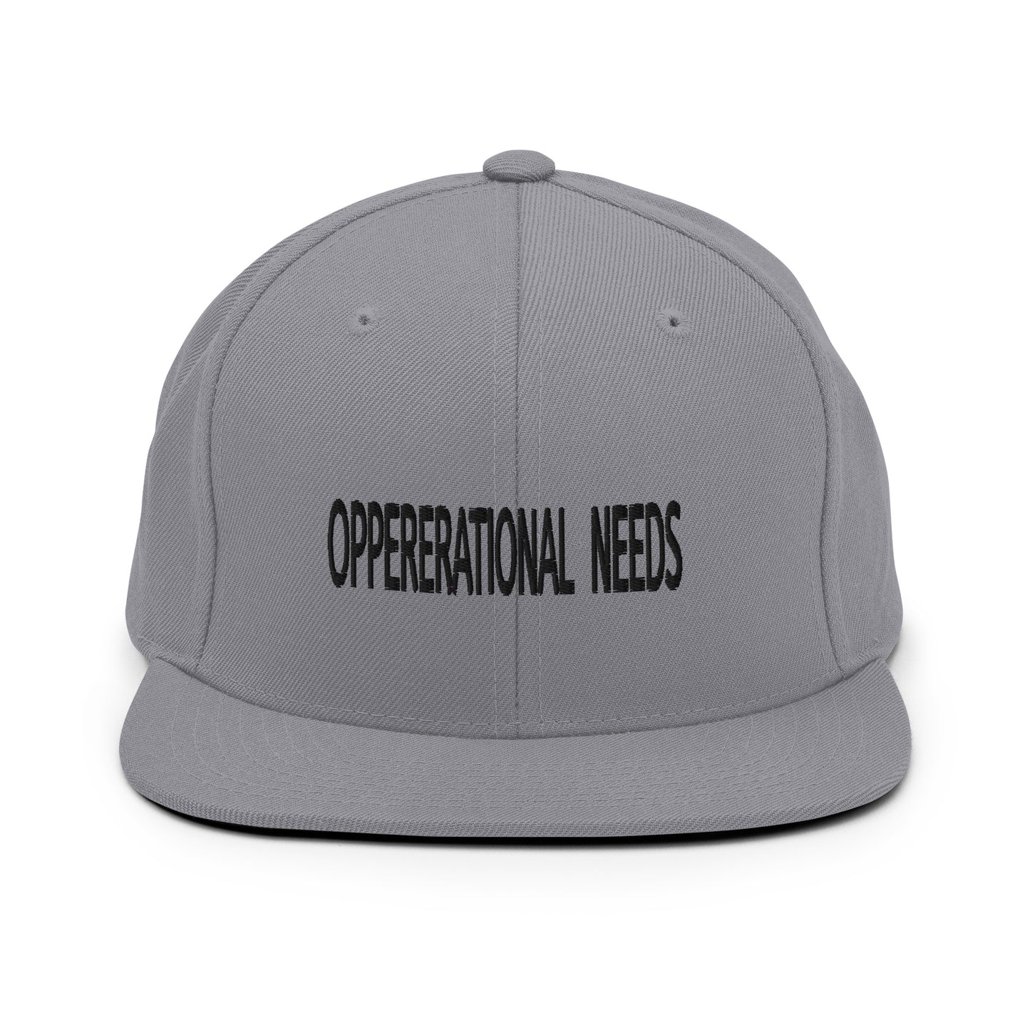 OPPERERATIONAL NEEDS - Snapback Hat