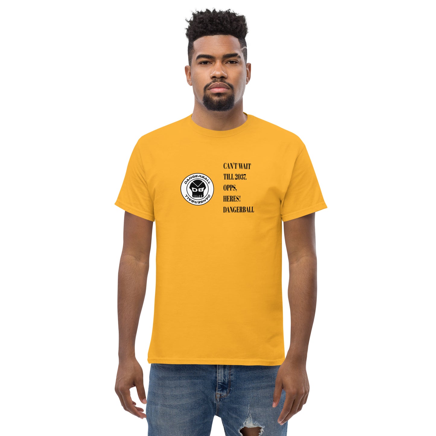 CANT WAIT TILL 2037 .OOPS, HERES! DANGERBALL- CIRCLE LOGO -Men's classic tee