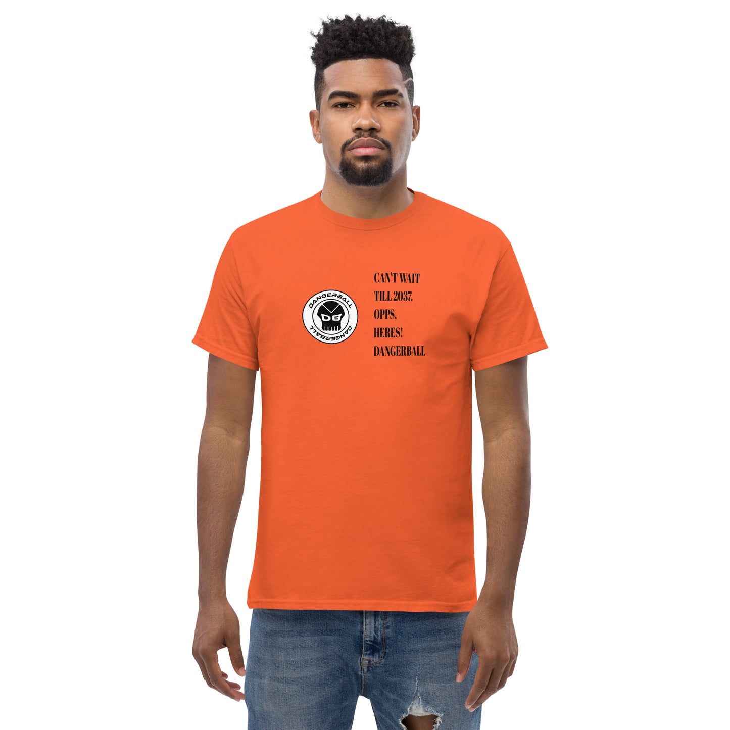CANT WAIT TILL 2037 .OOPS, HERES! DANGERBALL- CIRCLE LOGO -Men's classic tee