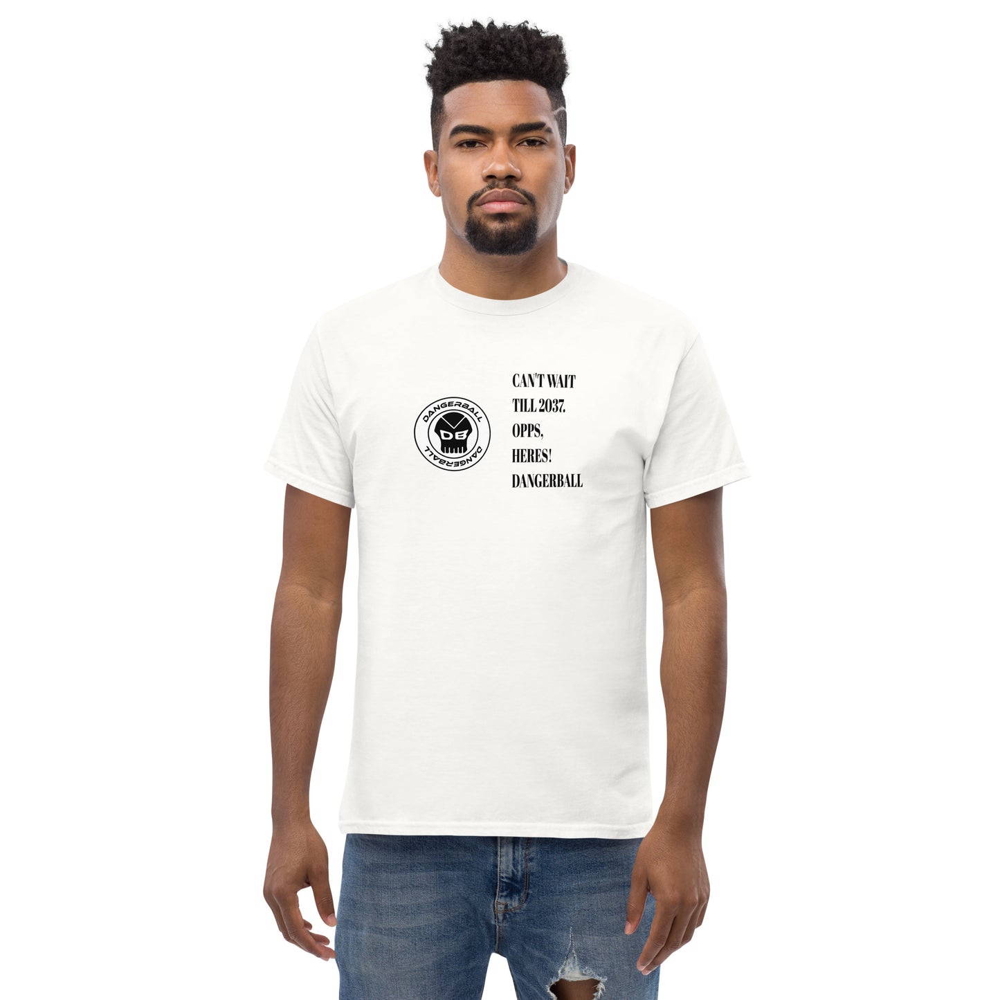 CANT WAIT TILL 2037 .OOPS, HERES! DANGERBALL- CIRCLE LOGO -Men's classic tee