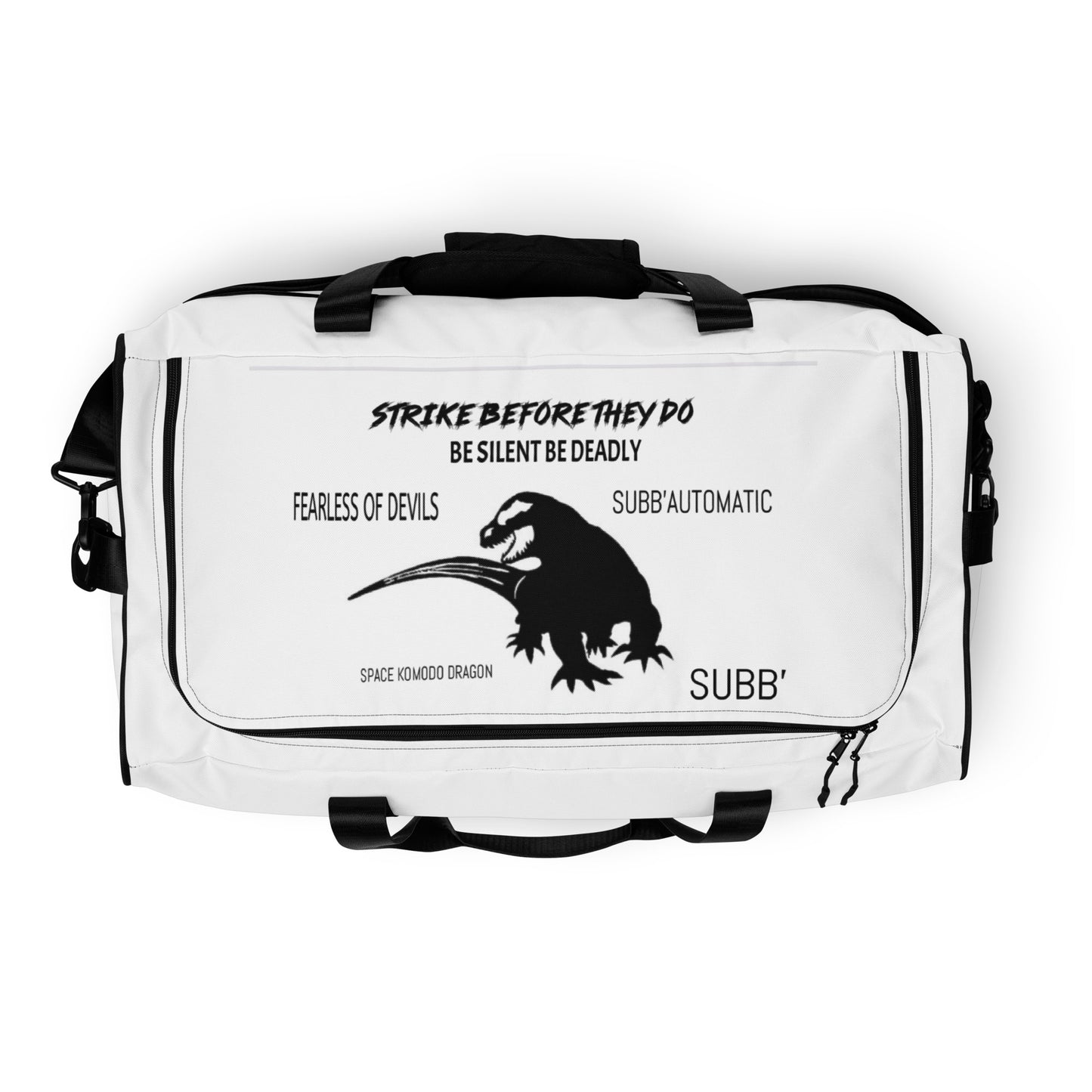 SUBB’AUTOMATIC- SUBB’ - SPACE KOMODO DRAGON TEXT & LOGO- BE SILENT BE DEADLY- FEARLESS OF DEVILS- STRIKE BEFORE THEY DO- Duffle bag
