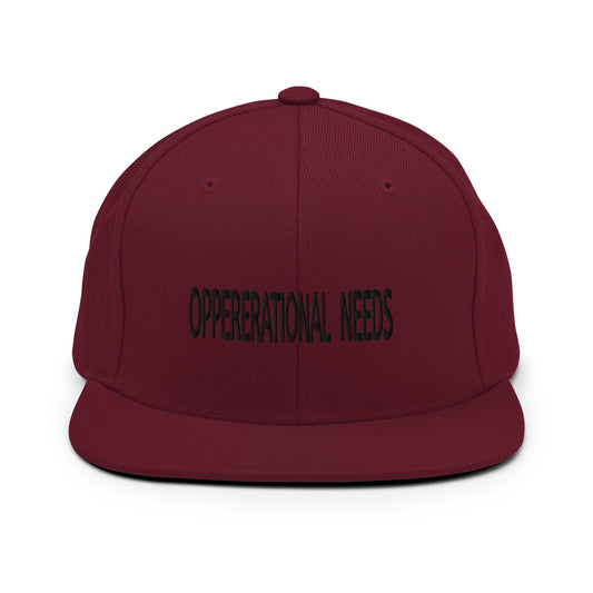 OPPERERATIONAL NEEDS - Snapback Hat