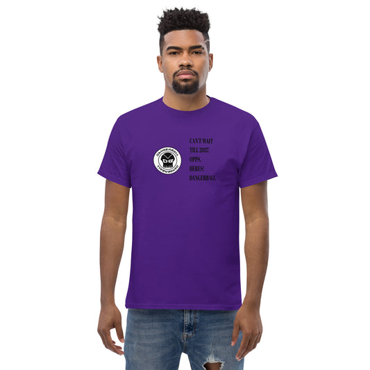 CANT WAIT TILL 2037 .OOPS, HERES! DANGERBALL- CIRCLE LOGO -Men's classic tee