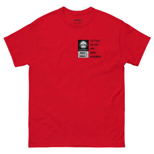 CANT WAIT TILL 2037 .OOPS, HERES! DANGERBALL - SMALL TEXT LOGO-Men's classic tee