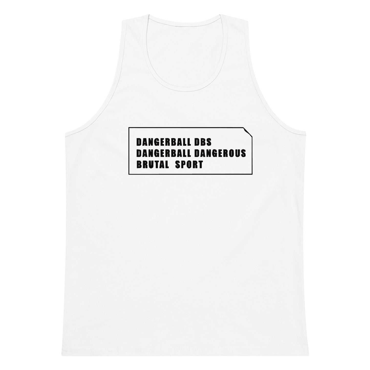 DANGERBALL DBS- DANGEROUS BRUTAL SPORT- Men’s premium tank top