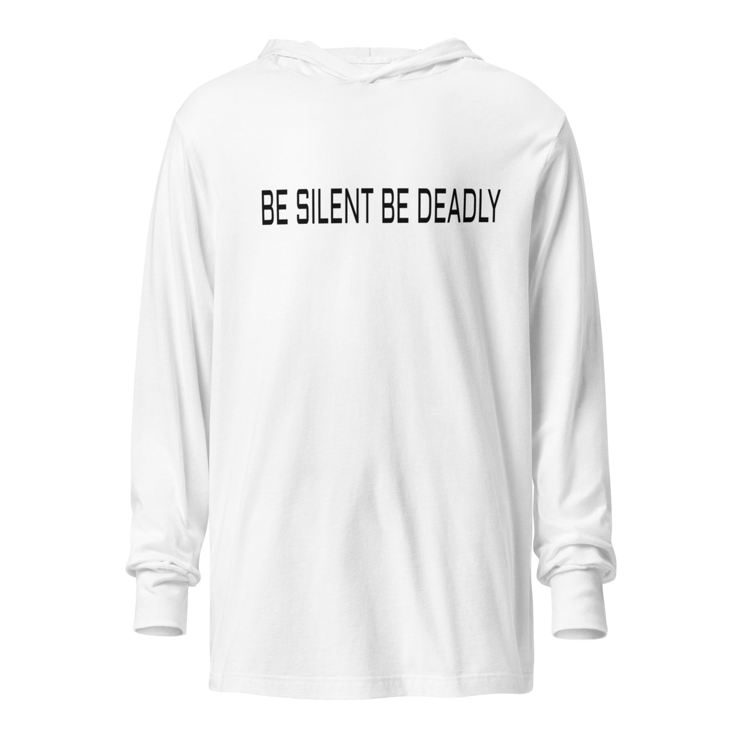 BE SILENT BE DEADLY - Hooded long-sleeve tee