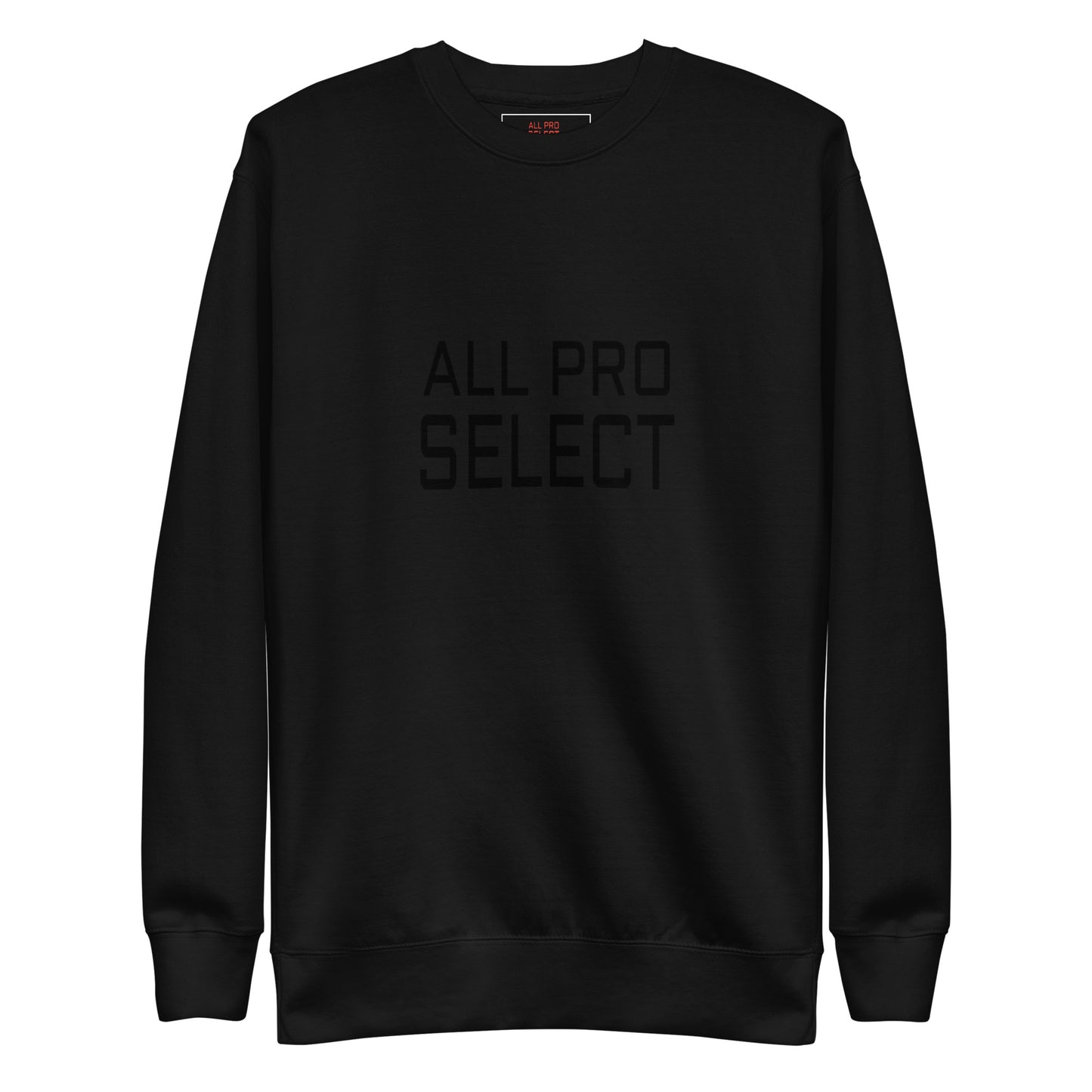 ALL PRO SELECT - GET THE JOB DONE - Unisex Premium Sweatshirt