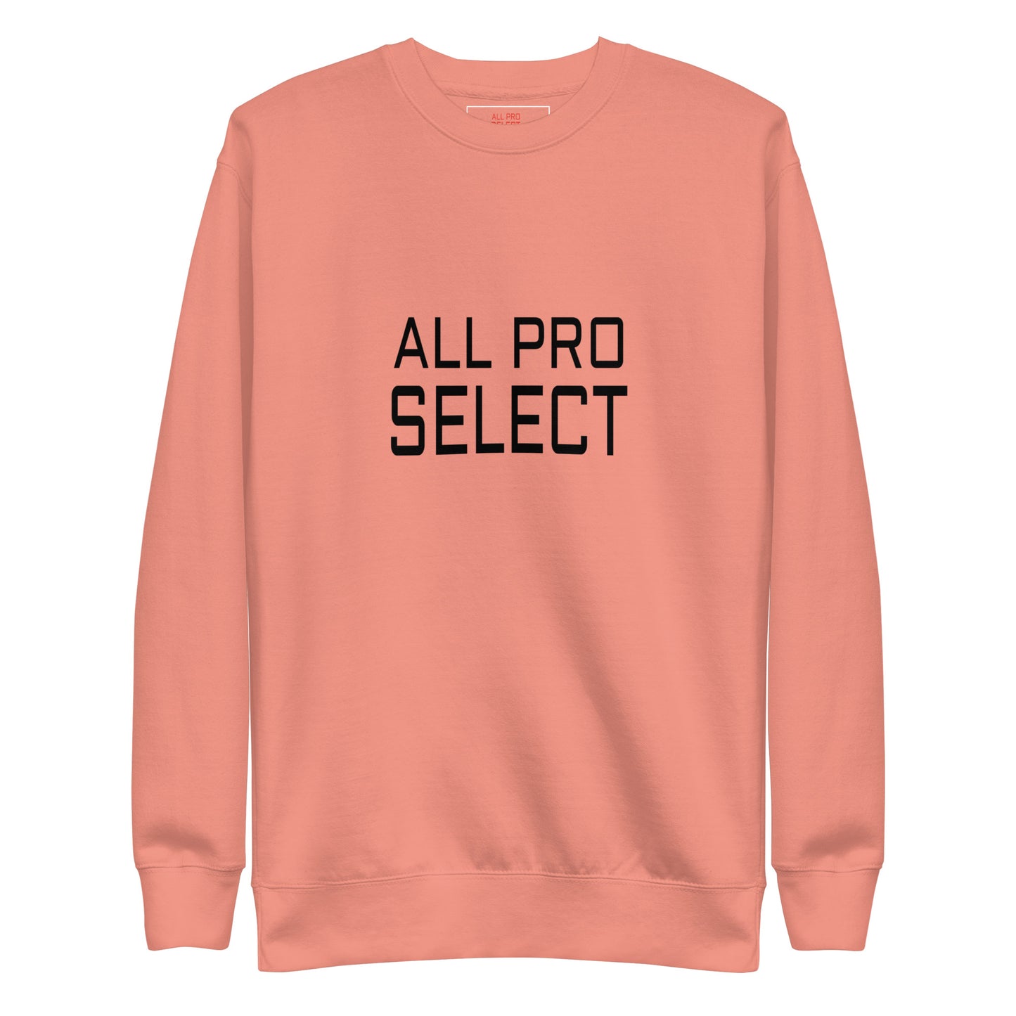 ALL PRO SELECT - GET THE JOB DONE - Unisex Premium Sweatshirt