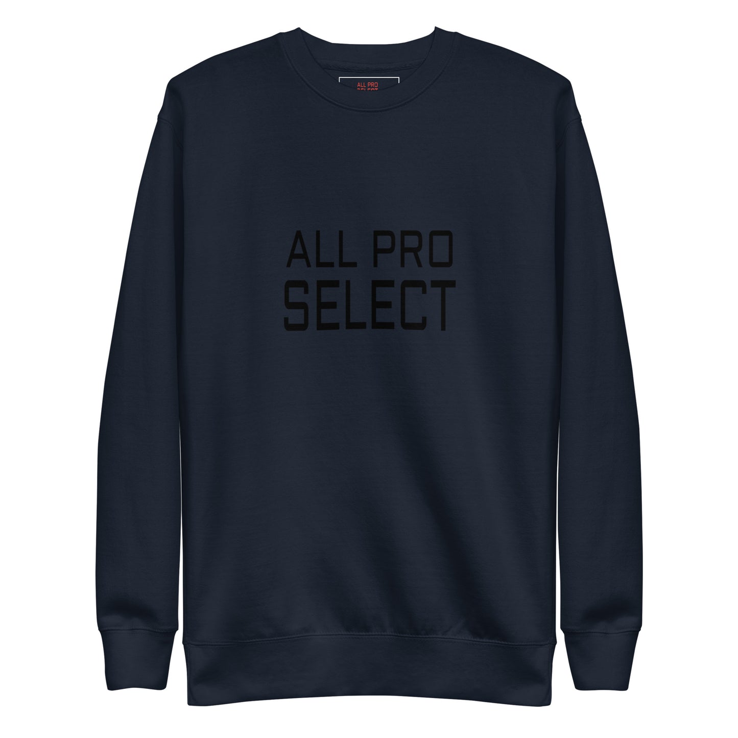ALL PRO SELECT - GET THE JOB DONE - Unisex Premium Sweatshirt