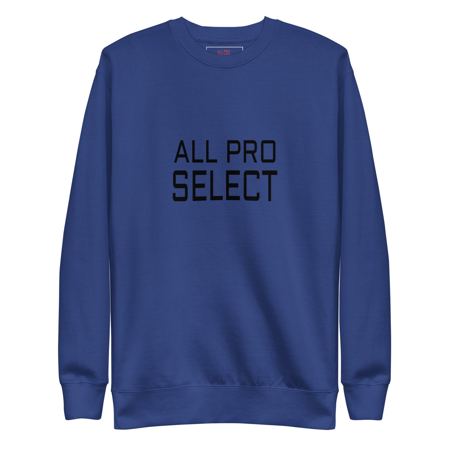 ALL PRO SELECT - GET THE JOB DONE - Unisex Premium Sweatshirt